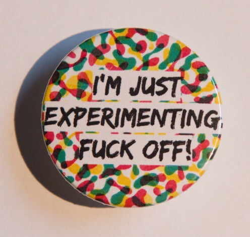I’m just experimenting