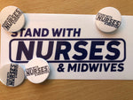 Stand with Nurses and Midwives Bumper Sticker