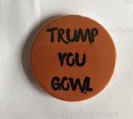 Trump You Gowl