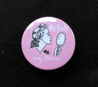 My Body My Choice Badge