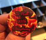 To hell with Blasphemy badge